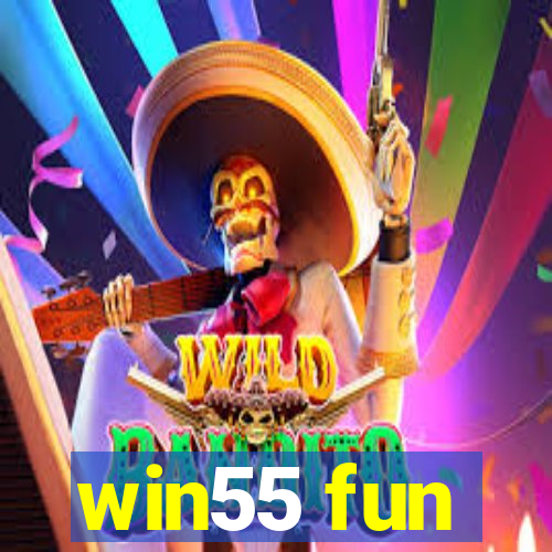 win55 fun